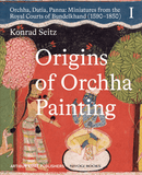 Origin of Orchha Painting: Orchha, Datia, Panna Miniatures from the Royal Courts of Bundelkhand - Odyssey Online Store