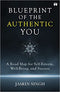 BLUEPRINT OF THE AUTHENTIC YOU: A ROAD MAP TO SELF-ESTEEM, WELL-BEING, AND SUCCESS