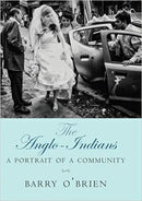 The Anglo-Indians A Portrait of a Community
