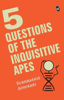 5 QUESTIONS OF THE INQUISITIVE APE