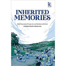 INHERITED MEMORIES : Third Generation Perspectives On Partition In The East