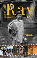 SATYAJIT RAY : From Frame to Frame