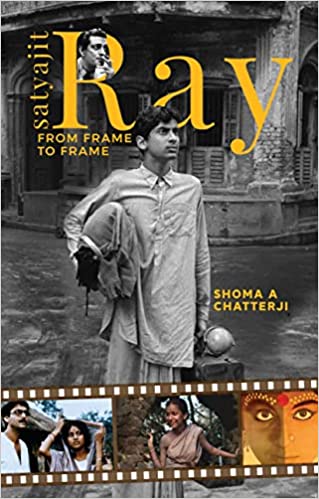 SATYAJIT RAY : From Frame to Frame
