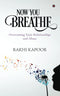 NOW YOU BREATHE: Overcoming Toxic Relationships and Abuse