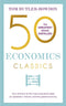 50 ECONOMICS CLASSICS