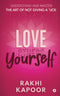 LOVE YOURSELF: UNDERSTANDING AND MASTER THE ART OF NOT GIVING A *UCK