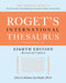 ROGET'S INTERNATIONAL THESAURUS, 8TH EDITION
