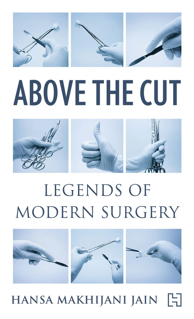 ABOVE THE CUT: Legends of Modern Surgery