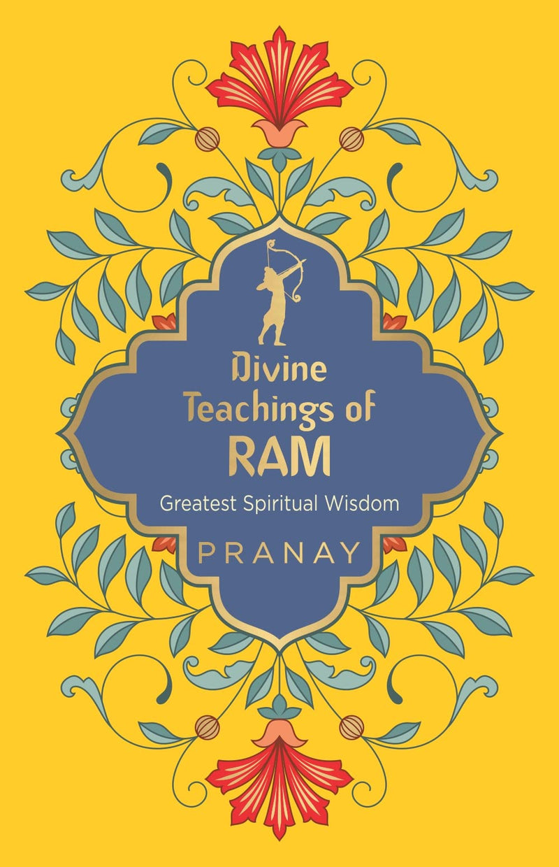 DIVINE TEACHINGS OF RAM: Greatest Spiritual Wisdom
