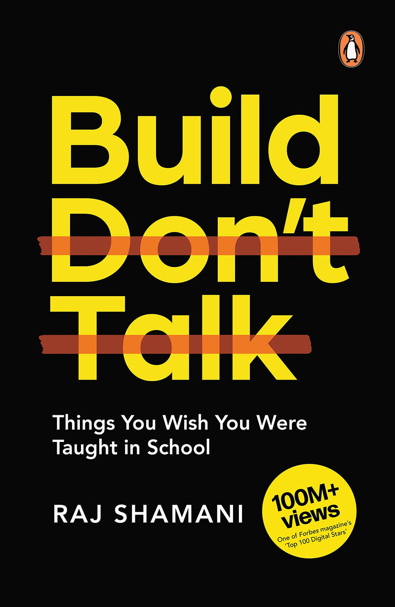 BUILD DON'T TALK: THINGS YOU WISH YOU WERE TAUGHT IN SCHOOL