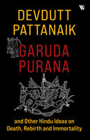 GARUDA PURANA AND OTHER HINDU IDEAS OF DEATH REBIRTH AND IMMORTALITY