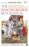 THE SWACHH BHARAT REVOLUTION: Four Pillars of India's Behavioural Transformation