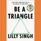 BE A TRIANGLE : How I Went from Being Lost to Getting My Life into Shape