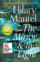 THE MIRROR AND THE LIGHT: The Wolf Hall Trilogy