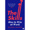 THE SKILLS: HOW TO WIN AT WORK