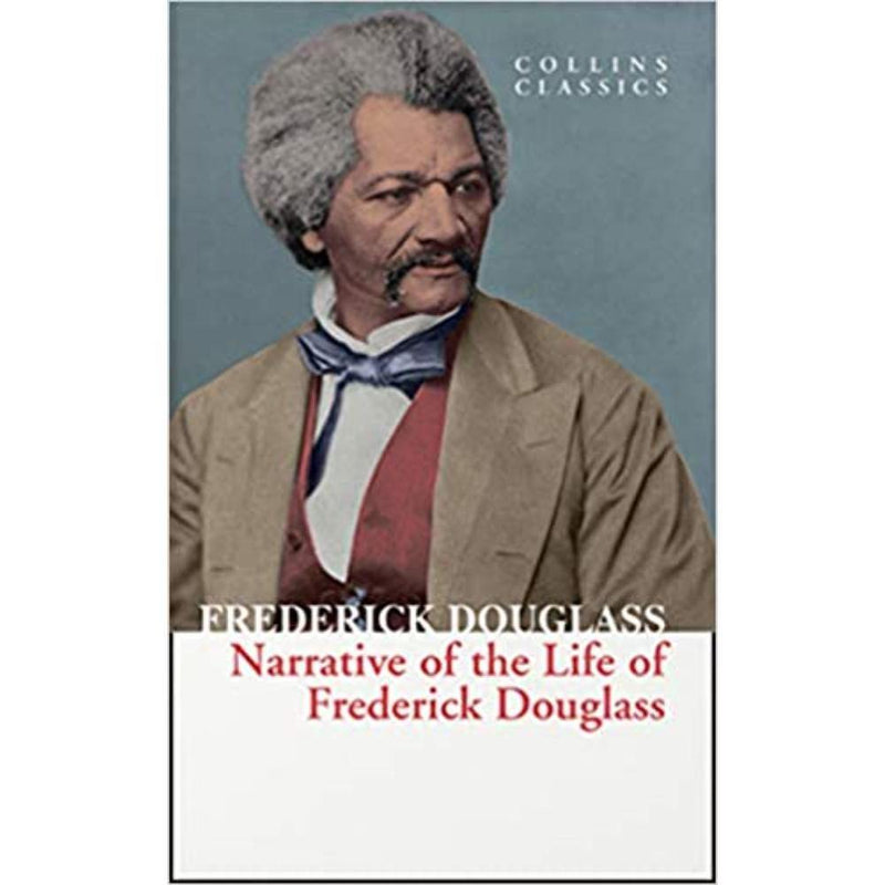 NARRATIVE OF THE LIFE OF FREDERICK DOUGLASS COLLINS CLASSICS - Odyssey Online Store