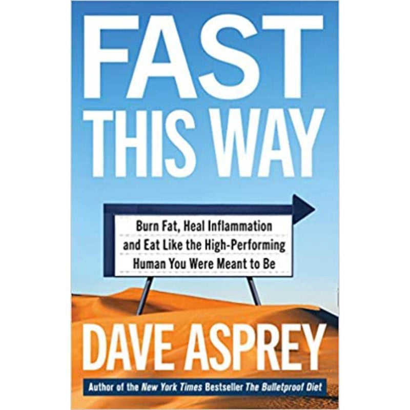 FAST THIS WAY BURN FAT, HEAL INFLAMMATION AND EAT LIKE THE HIGH PERFORMING HUMAN YOU WERE MEANT TO - Odyssey Online Store
