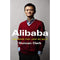 ALIBABA : THE HOUSE THAT JACK MA BUILT