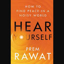 HEAR YOURSELF : How to Find Peace in a Noisy World