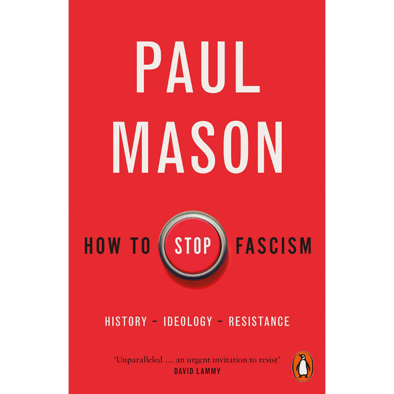 HOW TO STOP FASCISM: HISTORY, IDEOLOGY, RESISTANCE