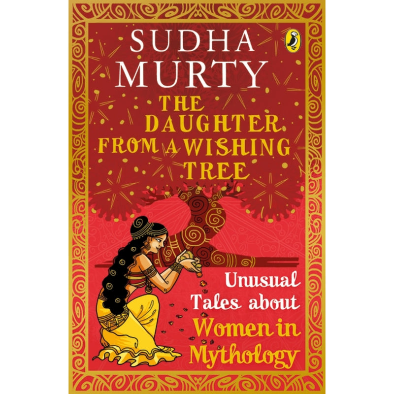 THE DAUGHTER FROM A WISHING TREE: Unusual Tales about Women in Mythology