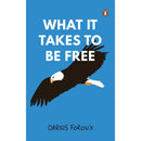 WHAT IT TAKES TO BE FREE