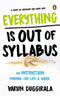 EVERYTHING IS OUT OF SYLLABUS: AN INSTRUCTION MANUAL FOR LIFE AND WORK