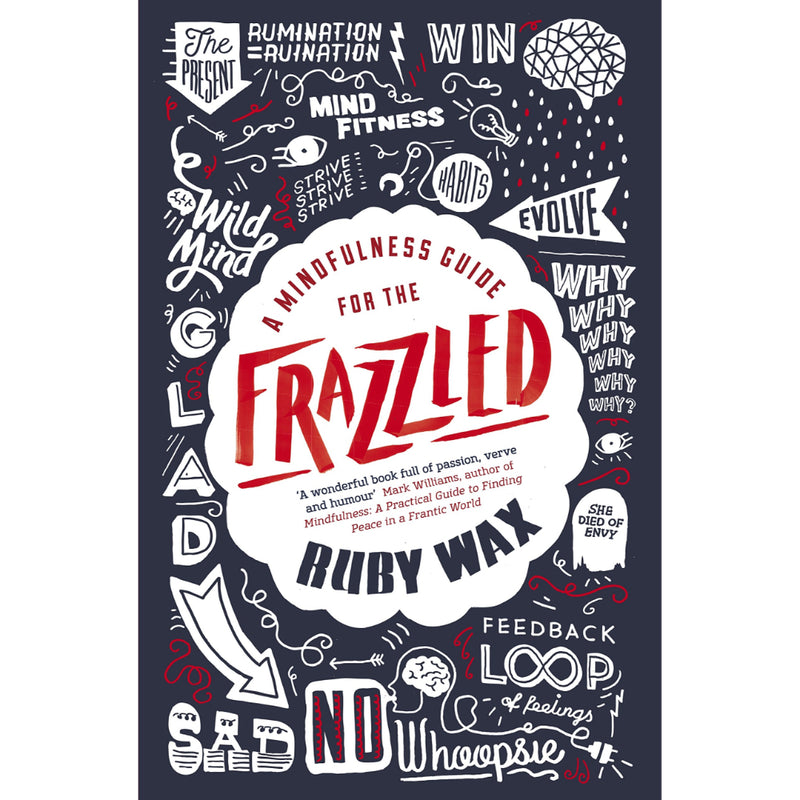 A MINDFULNESS GUIDE FOR THE FRAZZLED