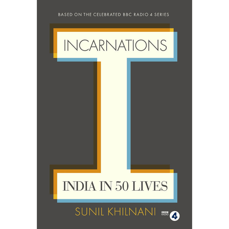 INCARNATIONS: INDIA IN 50 LIVES