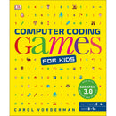 COMPUTER CODING GAMES FOR KIDS: A UNIQUE STEP-BY-STEP VISUAL GUIDE, FROM BINARY CODE TO BUILDING GAMES