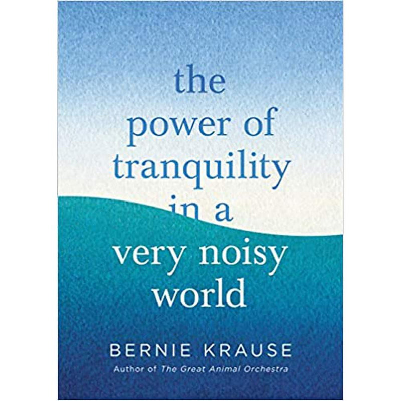 THE POWER OF TRANQUILITY IN A VERY NOISY WORLD