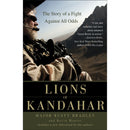 LIONS OF KANDAHAR: THE STORY OF A FIGHT AGAINST ALL ODDS