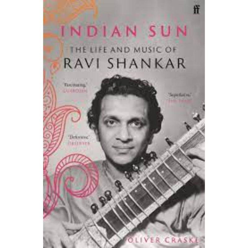 INDIAN SUN THE LIFE AND MUSIC OF RAVI SHANKAR