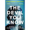 THE DEVIL YOU KNOW : Stories of Human Cruelty and Compassion