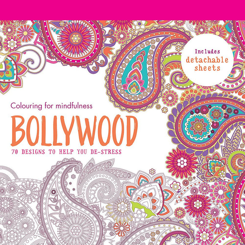 BOLLYWOOD: 70 DESIGNS TO HELP YOU DE-STRESS (COLOURING FOR MINDFULNESS)