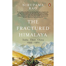 THE FRACTURED HIMALAYA: INDIA TIBET CHINA 1949-62