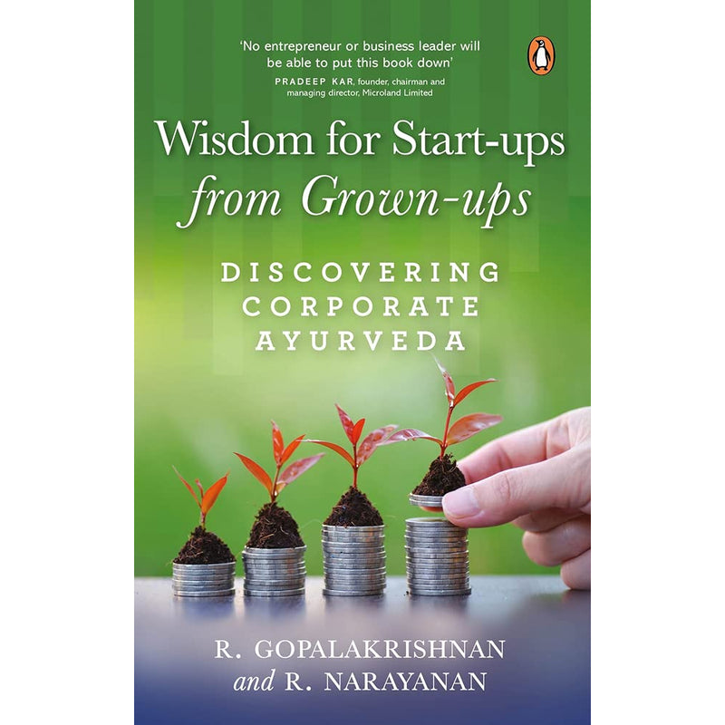 WISDOM FOR START-UPS FROM GROWN-UPS: DISCOVERING CORPORATE AYURVEDA