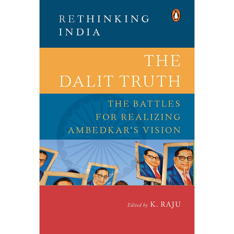 RETHINKING INDIA: THE DALIT TRUTH