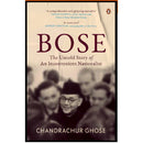 BOSE: THE UNTOLD STORY OF AN INCONVENIENT NATIONALIST