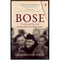 BOSE: THE UNTOLD STORY OF AN INCONVENIENT NATIONALIST