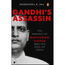 GANDHI'S ASSASSIN: THE MAKING OF NATHURAM GODSE AND HIS IDEA OF  INDIA