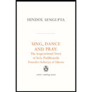 SING, DANCE AND PRAY: THE INSPIRATIONAL STORY OF SRILA PRABHUPADA FOUNDER - ACHARYA OF ISKCON - Odyssey Online Store