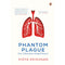 PHANTOM PLAGUE: HOW TUBERCULOSIS SHAPED HISTORY