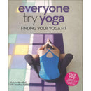 EVERYONE TRY YOGA : FINDING YOUR YOGA FIT IN ASSOCIATION WITH TRIYOGA
