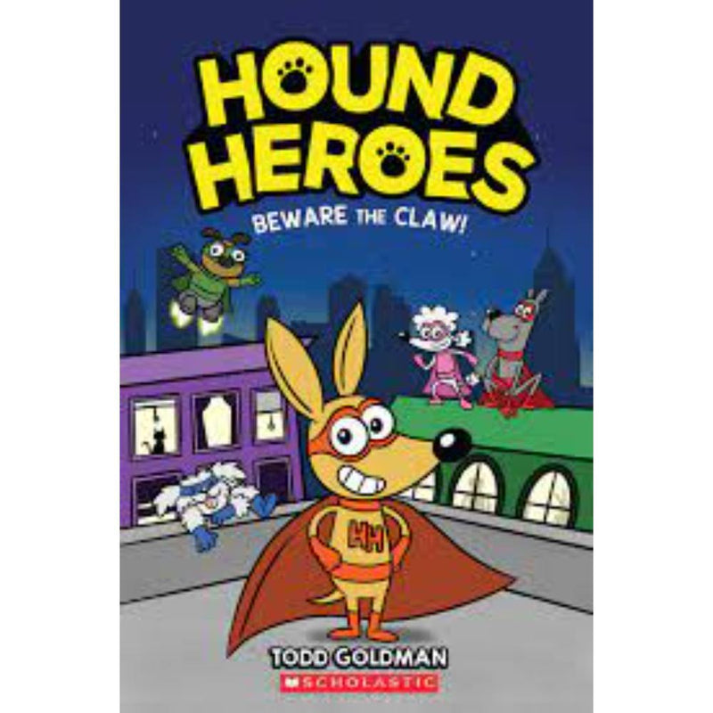BEWARE THE CLAW! HOUND HEROES