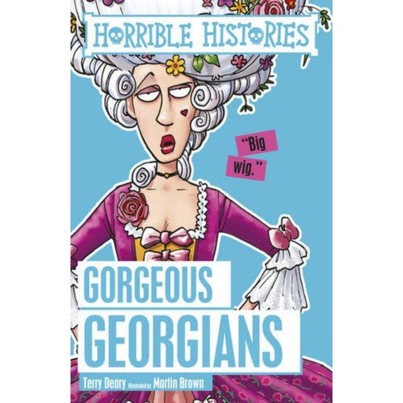 HORRIBLE HISTORIES GORGEOUS GEORGIAN - Odyssey Online Store