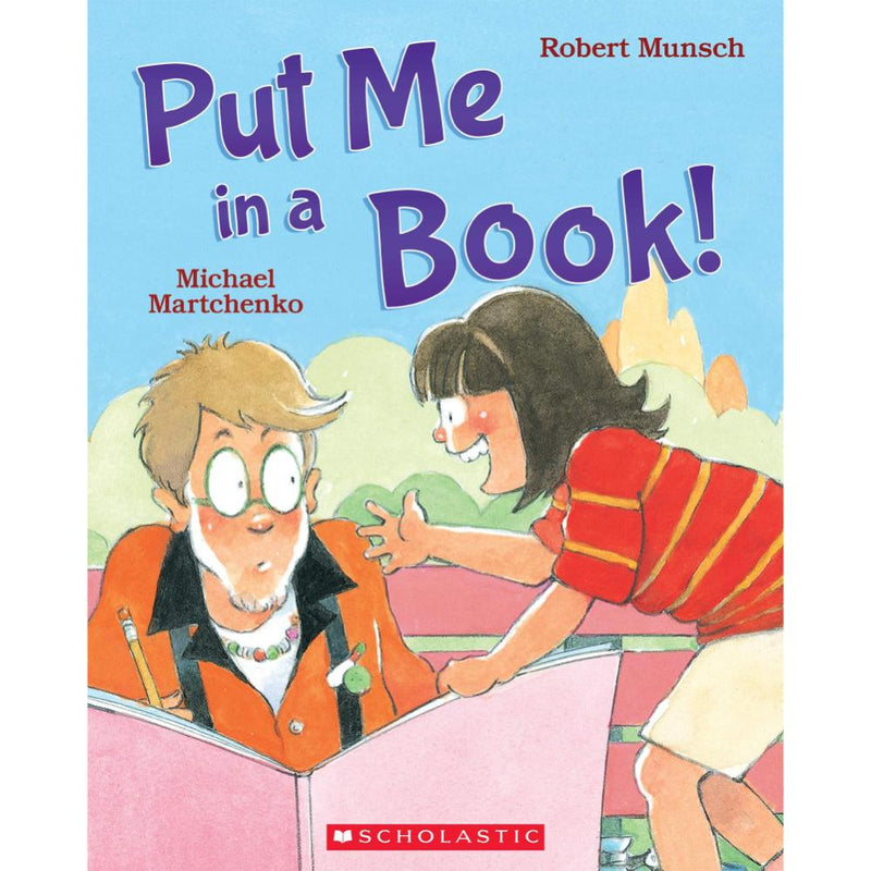 ROBERT MUNSCH PUT ME IN A BOOK!