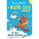 A WISHING CHAIR ADVENTURE OFF ON A HOLIDAY ADVENTURE