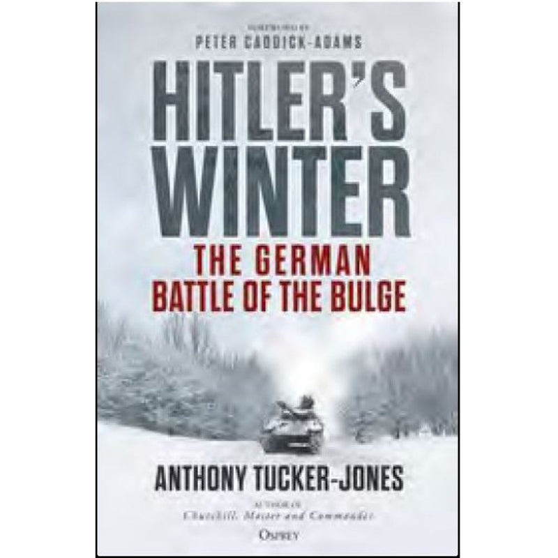 HITLER’S WINTER: THE GERMAN BATTLE OF THE BULGE