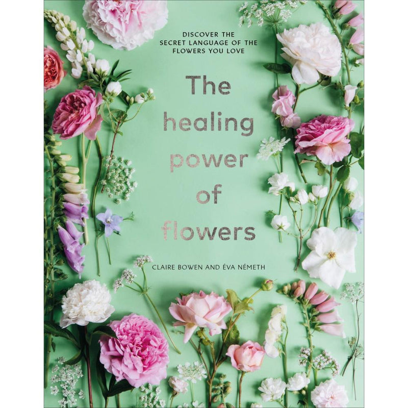 THE HEALING POWER OF FLOWERS